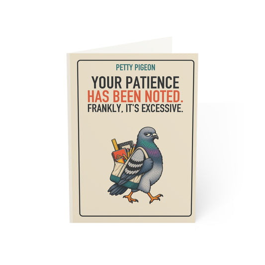 Your Patience Has Been Noted Teacher Card front reading “YOUR PATIENCE HAS BEEN NOTED. FRANKLY, IT'S EXCESSIVE.”