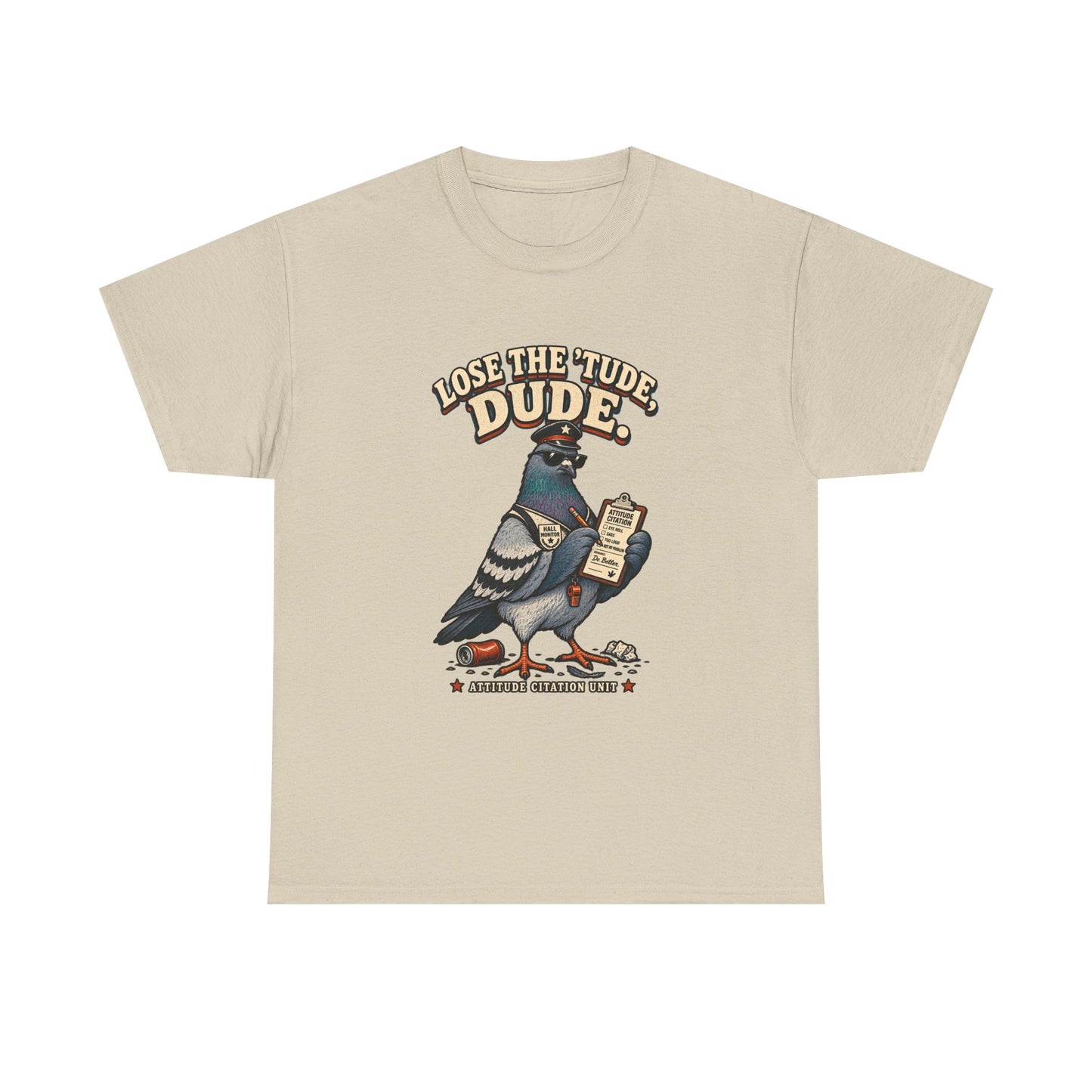 Lose the ’Tude Dude Petty Pigeon Tee, Sand shirt front