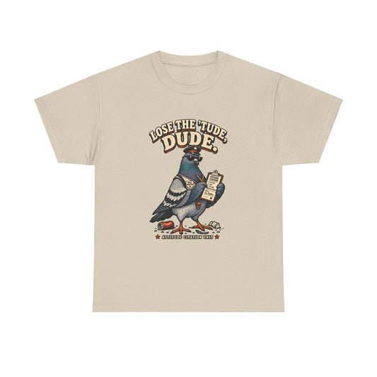 Lose the ’Tude Dude Petty Pigeon Tee, Sand shirt front