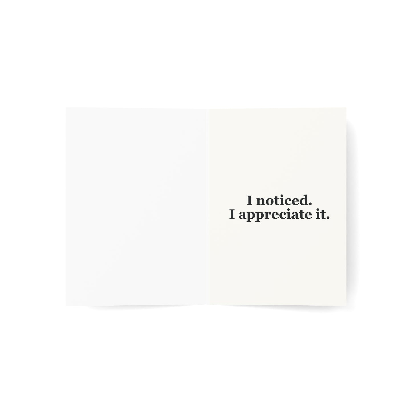 That Was Actually Nice Thank-You Card inside reading “I noticed. I appreciate it.”