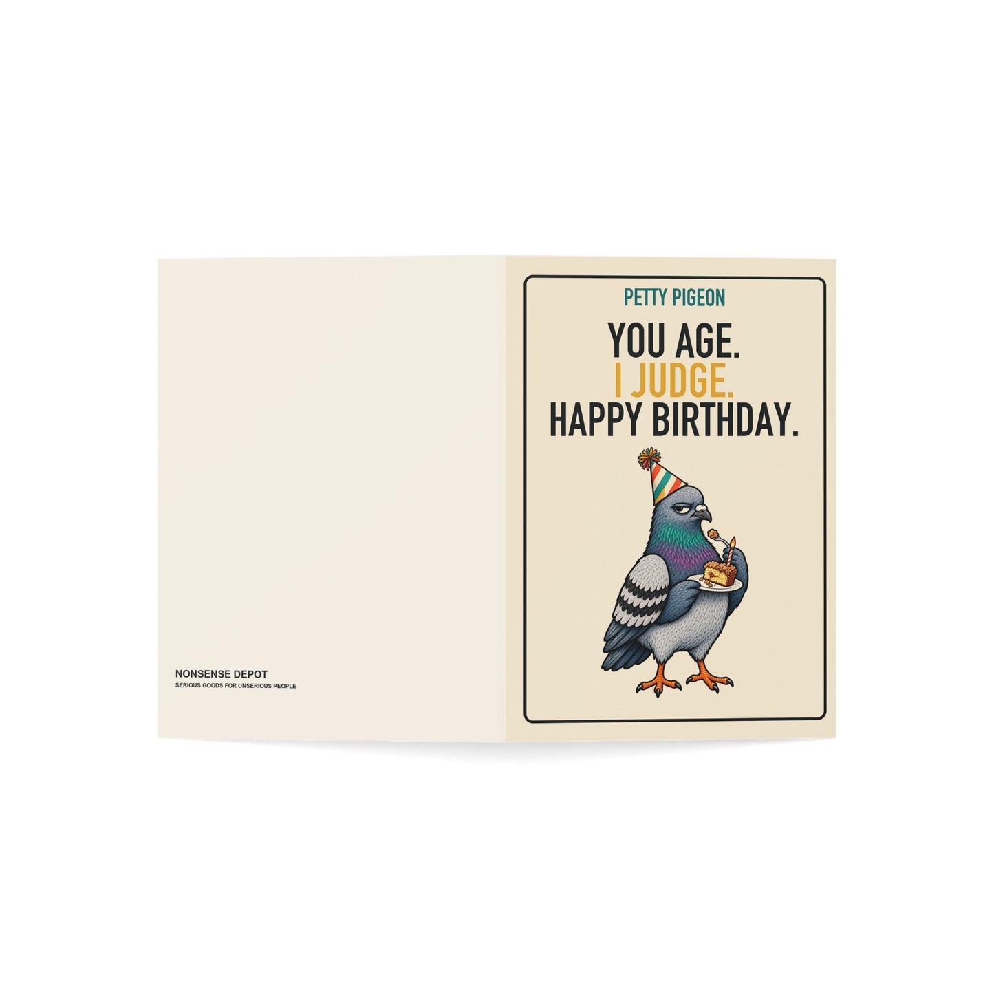 You Age. I Judge. Birthday Card, open card showing the front and back